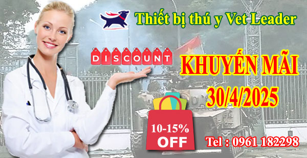 Chương trình khuyến mãi mừng 30/4/2025 của thiết bị y tế phẫu thuật thú y Vet Leader 